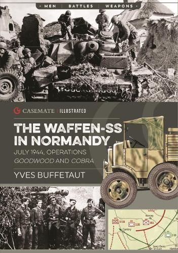 Cover image for The Waffen-Ss in Normandy: July 1944, Operations Goodwood and Cobra