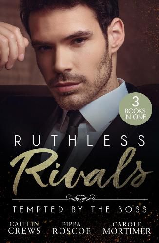 Cover image for Ruthless Rivals: Tempted By The Boss