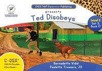 Cover image for C-DER (Cheetah Decodable & Early Readers) Set 3, Book 17, Ted Disobeys