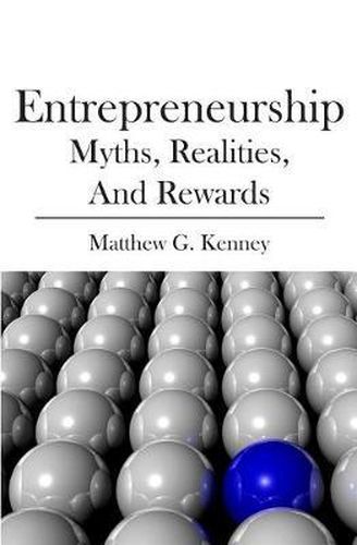 Entrepreneurship: Myths, Realities, and Rewards