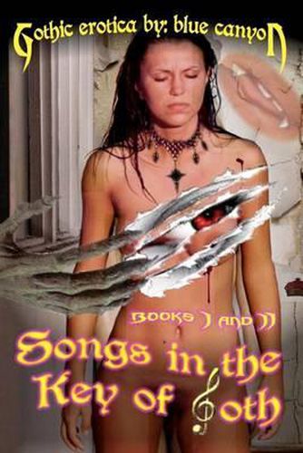 Cover image for Songs in the Key of Goth Books 1 & 2