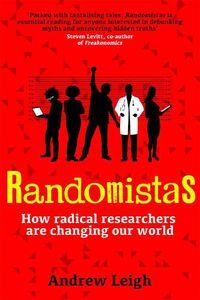 Cover image for Randomistas: How Radical Researchers Are Changing Our World