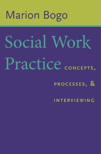 Social Work Practice: Concepts, Processes, and Interviewing