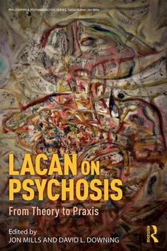 Cover image for Lacan on Psychosis: From Theory to Praxis