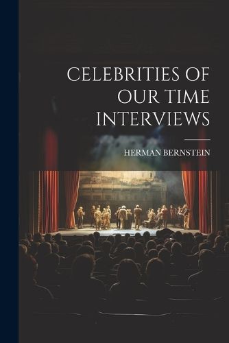 Cover image for Celebrities of Our Time Interviews