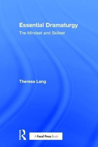 Cover image for Essential Dramaturgy: The Mindset and Skillset