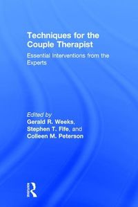Cover image for Techniques for the Couple Therapist: Essential Interventions from the Experts