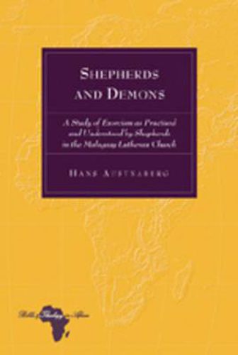 Cover image for Shepherds and Demons: A Study of Exorcism as Practised and Understood by Shepherds in the Malagasy Lutheran Church