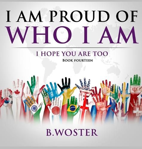 I Am Proud of Who I Am