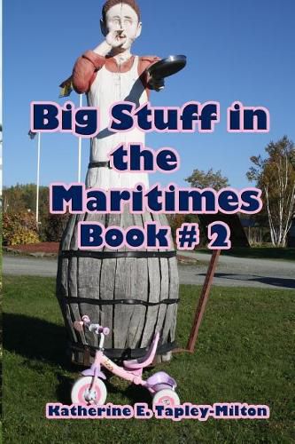 Cover image for Big Stuff in the Maritimes: Book #2