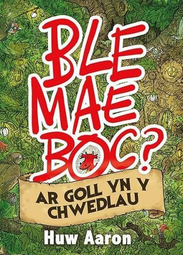 Cover image for Ble Mae Boc? ar Goll yn y Chwedlau