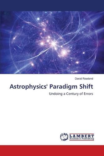 Cover image for Astrophysics' Paradigm Shift