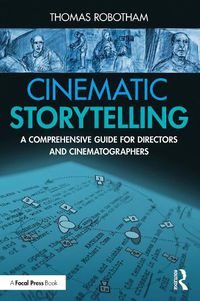 Cover image for Cinematic Storytelling: A Comprehensive Guide for Directors and Cinematographers