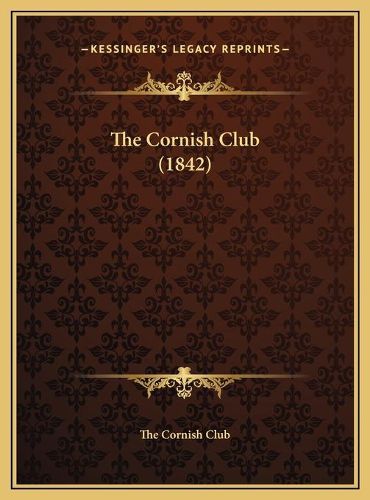 Cover image for The Cornish Club (1842)