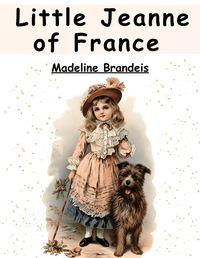 Cover image for Little Jeanne of France