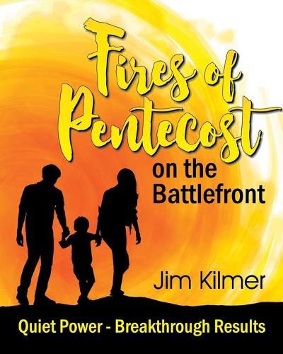 Cover image for Fires of Pentecost on the Battlefront: Quiet Power - Breakthrough Results