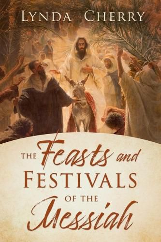 Cover image for The Feasts and Festivals of the Messiah