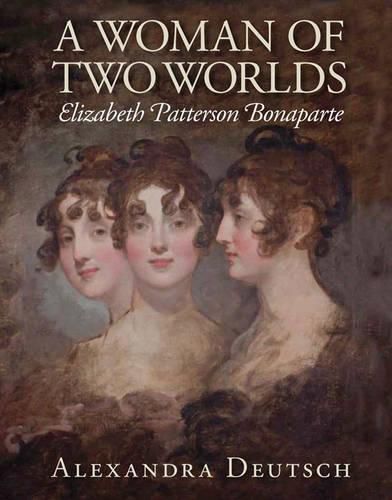 Cover image for A Woman of Two Worlds - Elizabeth Patterson Bonaparte