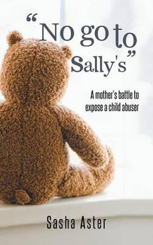 Cover image for No Go to Sally's: A Mother's Battle to Expose a Child Abuser