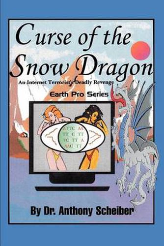 Cover image for Curse of the Snow Dragon: An Internet Terrorist's Deadly Revenge