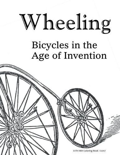 Cover image for Wheeling: Bicycles in the Age of Invention