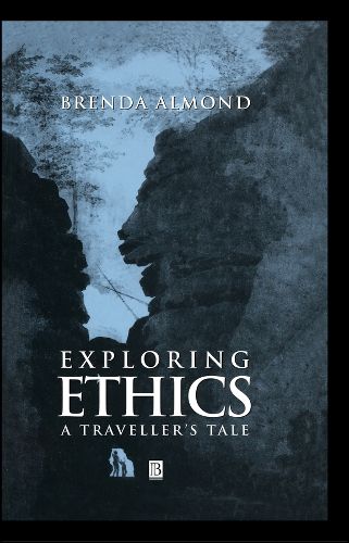 Cover image for Exploring Ethics: A Traveller's Tale