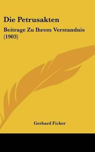 Cover image for Die Petrusakten: Beitrage Zu Ihrem Verstandnis (1903)
