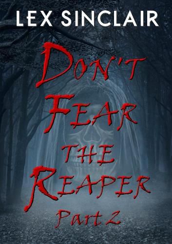 Cover image for Don't Fear the Reaper: Part 2