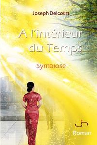 Cover image for A l'Interieur du Temps: Symbiose