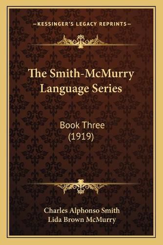 The Smith-McMurry Language Series: Book Three (1919)