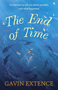 Cover image for The End of Time: The most captivating book you'll read this summer