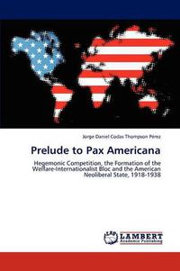 Cover image for Prelude to Pax Americana