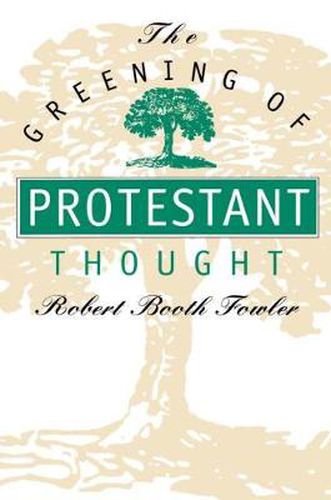 Cover image for The Greening of Protestant Thought