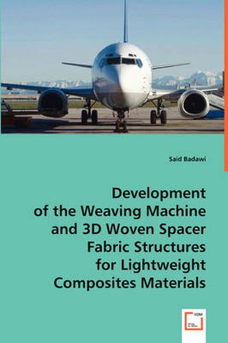 Cover image for Development of the Weaving Machine and 3D Woven Spacer Fabric Structures