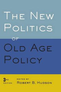 Cover image for The New Politics of Old Age Policy