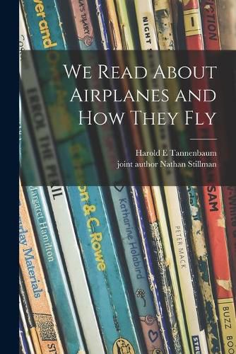 We Read About Airplanes and How They Fly