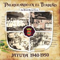 Cover image for Paliqueando en el Terru o: Jayuya 1940-1950