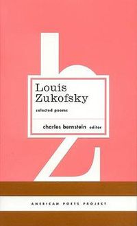 Cover image for Louis Zukofsky: Selected Poems: (American Poets Project #22)