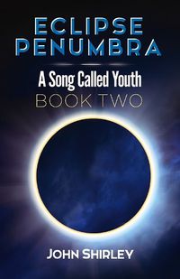 Cover image for Eclipse Penumbra: A Song Called Youth Trilogy Book Two