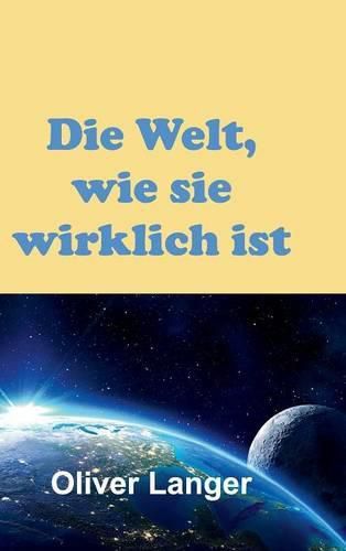 Cover image for Die Welt, wie sie wirklich ist