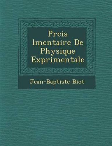 PR Cis L Mentaire de Physique Exp Rimentale