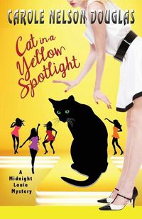 Cover image for Cat in a Yellow Spotlight: A Midnight Louie Mystery