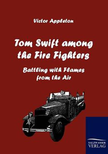 Cover image for Tom Swift Among the Fire Fighters