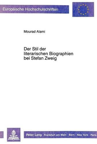 Cover image for Der Stil Der Literarischen Biographien Bei Stefan Zweig: Erlaeutert Am -Joseph Fouche-