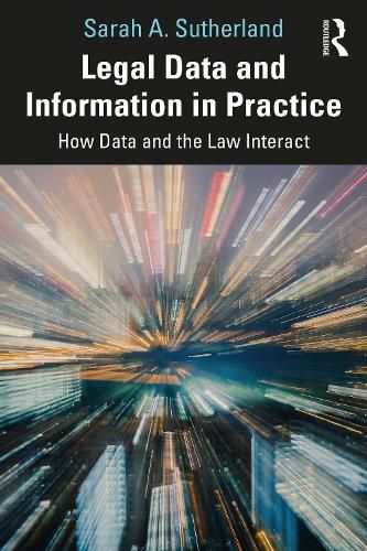 Cover image for Legal Data and Information in Practice: How Data and the Law Interact