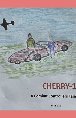 Cover image for Cherry-1 A Combat Controllers Tale