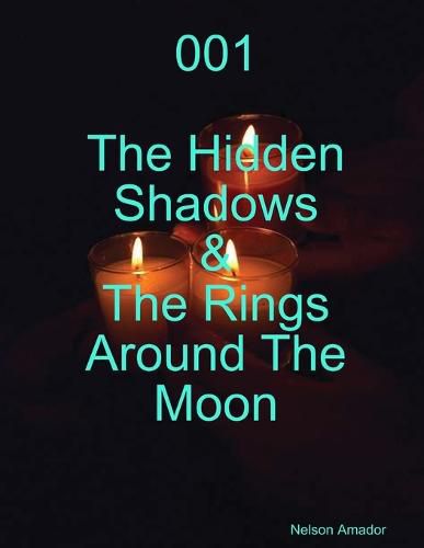 Cover image for 001 the Hidden Shadows & the Rings Around the Moon