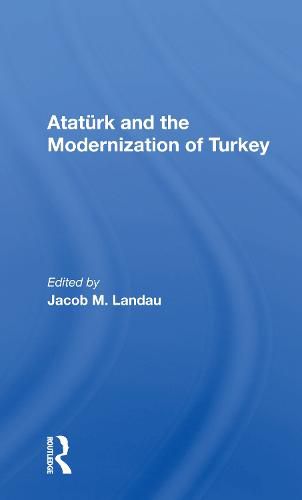 Cover image for Ataturk and the Modernization of Turkey