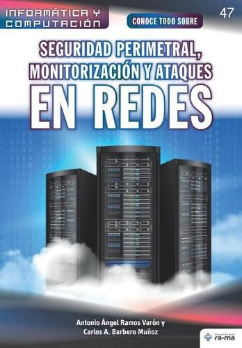 Cover image for Conoce todo sobre Seguridad perimetral, monitorizacion y ataques en redes