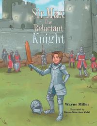 Cover image for Sir Max the Reluctant Knight